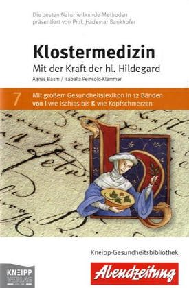 Klostermedizin: Mit der Kraft der Hildegard von Bingen Medicine
