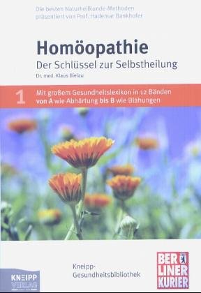 Homöopathie: Der Schlüssel zur Selbstheilung Medicine