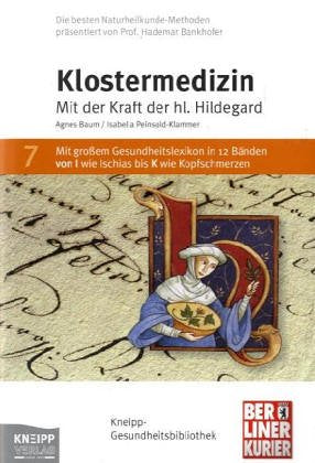 Klostermedizin: Mit der Kraft der Hildegard von Bingen Medicine
