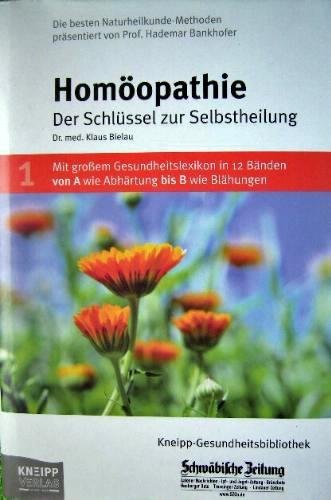 Homöopathie: Der Schlüssel zur Selbstheilung Medicine