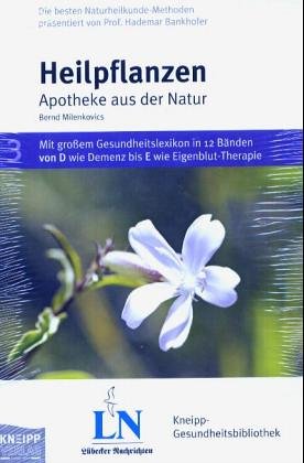 Heilpflanzen: Apotheke aus der Natur Medicine