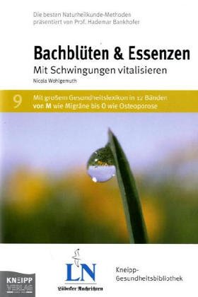 Bachblüten & Essenzen: Mit Schwingungen vitalisieren Books