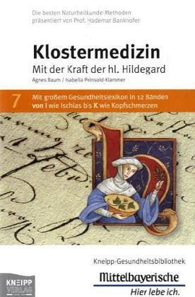 Klostermedizin: Mit der Kraft der Hildegard von Bingen Medicine