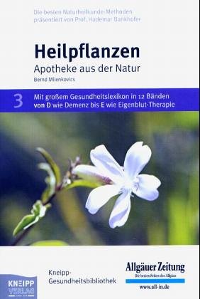 Heilpflanzen: Apotheke aus der Natur Medicine