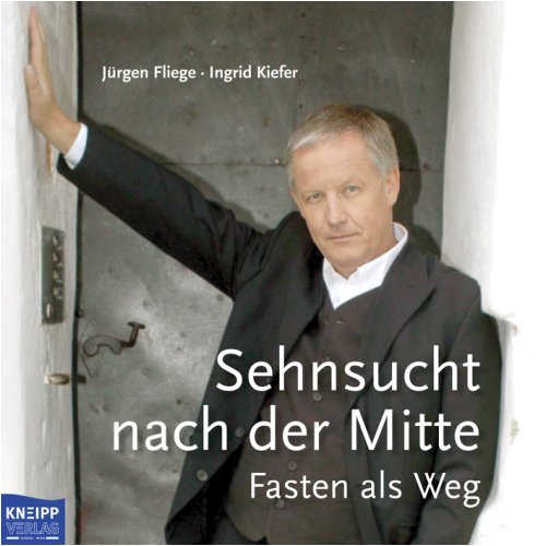 Die Sehnsucht nach der Mitte: Fasten als Weg Health, Nutrition & Fitness