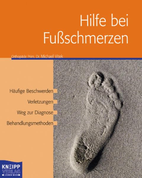 Fussprobleme: Häufige Beschwerden, Verletzungen, Wege zur Diagnose, Behandlungsmethoden Medicine