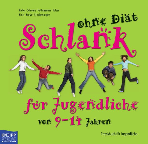 Schlank ohne Diät - Praxisbuch für Kinder 9 - 14 Jahre: Praxisbuch für Jugendliche Non-fiction