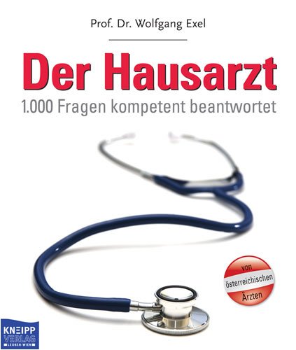 Der Hausarzt: 1000 Fragen von A-Z kompetent beantwortet: 1.000 Fragen kompetent beantwortet Medicine
