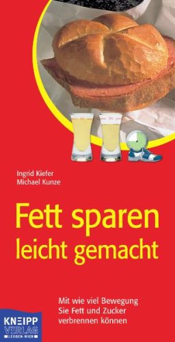 Fett sparen leicht gemacht: Mit wie viel Bewegung Sie Fett und Zucker verbrennen können. Verkaufs-Box Health, Nutrition & Fitness