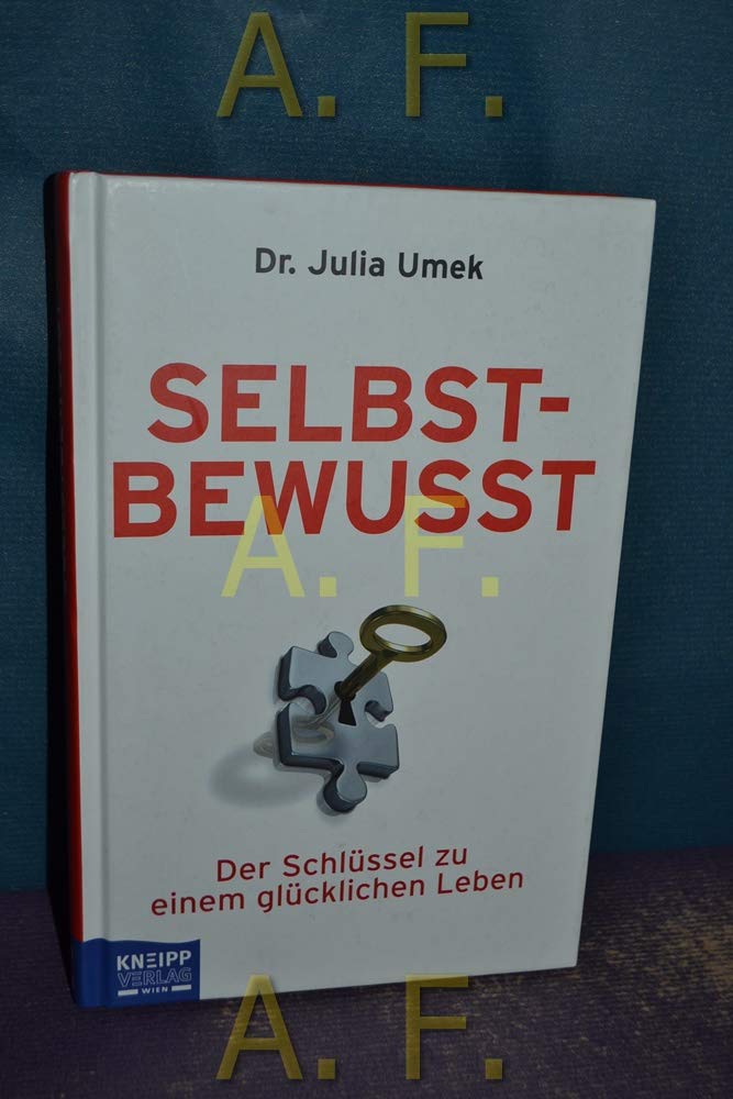 Selbstbewusst: Der Schlüssel zu einem glücklichen Leben Lifestyle