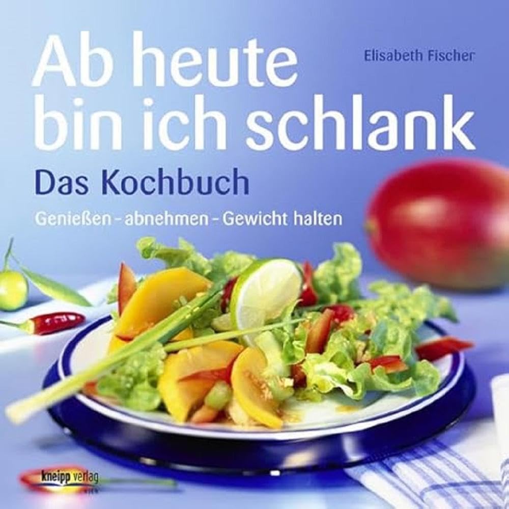 Ab heute bin ich schlank – Das Kochbuch Leisure, Home & Garden