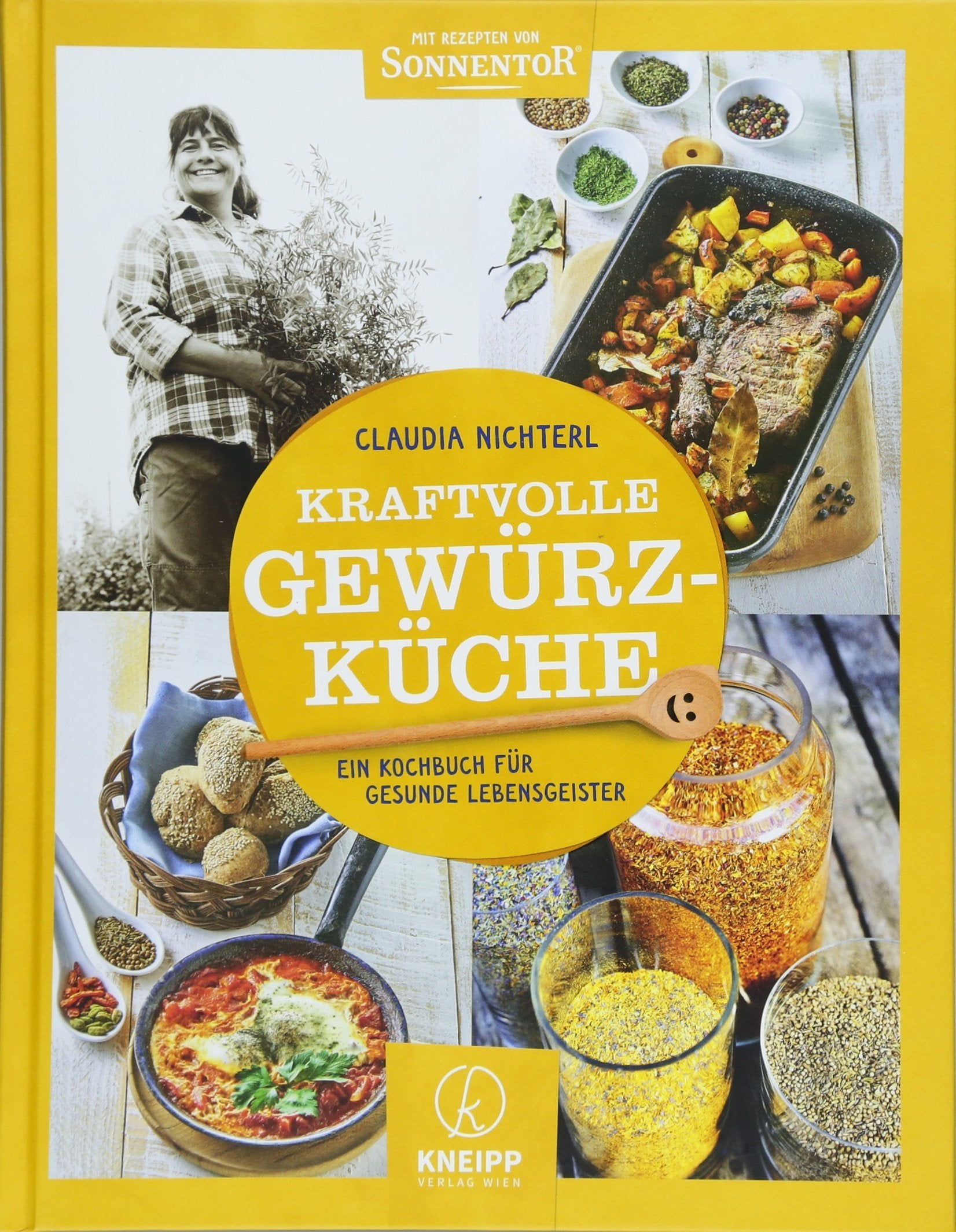 Kraftvolle Gewürzküche: Das Kochbuch für gesunde Lebensgeister Garden & Plants