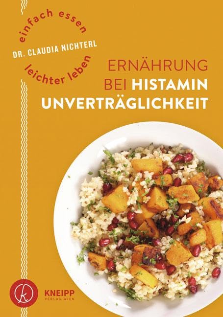 Einfach essen - leichter leben Ernährung bei Histaminunverträglichkeit Medicine