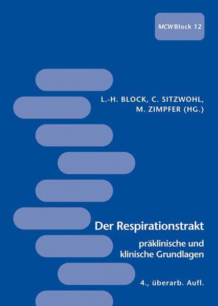 Der Respirationstrakt - präklinische und klinische Grundlagen. MCW Block 12 Medicine