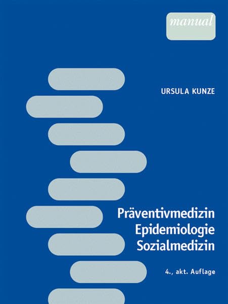 Präventivmedizin, Epidemiologie und Sozialmedizin: für Human- und Zahnmediziner Medicine