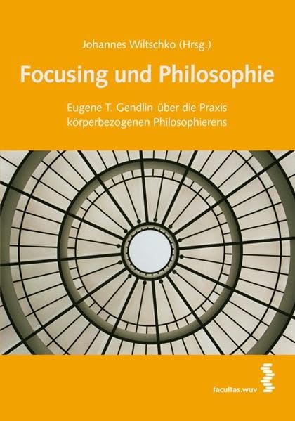 Focusing und Philosophie Psychology