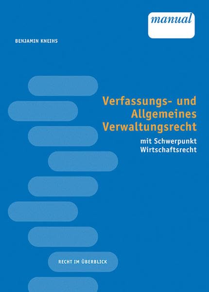 Verfassungs- und Allgemeines Verwaltungsrecht: Mit Schwerpunkt Wirtschaftsrecht Law