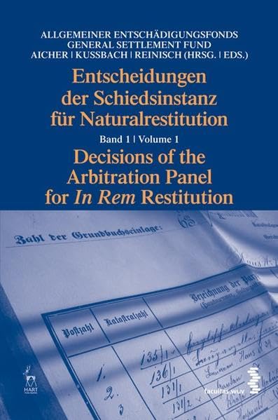 Entscheidungen der Schiedsinstanz für Naturalrestitution 1: Band 1 Law