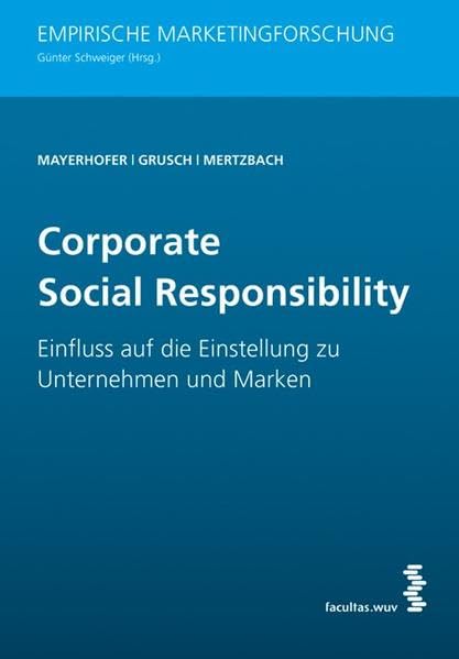 Corporate Social Responsibility: Einfluss auf die Einstellung zu Unternehmen und Marken (Empirische Marketingforschung) Law