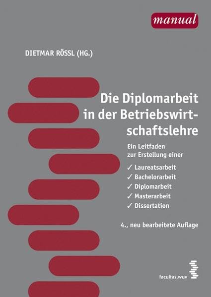 Die Diplomarbeit in der Betriebswirtschaftslehre: Ein Leitfaden Law