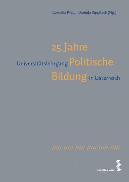25 Jahre Universitätslehrgang Politische Bildung in Österreich Law