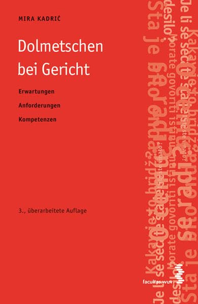 Dolmetschen bei Gericht: Erwartungen - Anforderungen - Kompetenzen Law