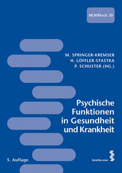 Psychische Funktionen in Gesundheit und Krankheit: Materialien für das Studium der Humanmedizin Medicine