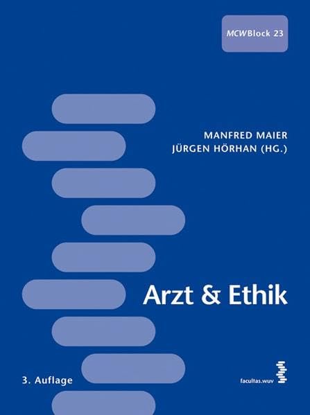 Arzt & Ethik: Medizin Curriculum Wien - Block 23 Medicine