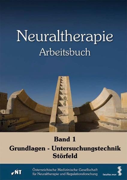 Neuraltherapie. Arbeitsbuch Band I: Grundlagen - Untersuchungstechnik - Störfeld: Arbeitsbuch /Band 1: Grundlagen - Untersuchungstechnik - Störfeld Medicine