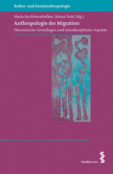 Anthropologie der Migration: Theoretische Grundlagen und interdisziplinäre Aspekte (Kultur- und Sozialanthropologie) Law