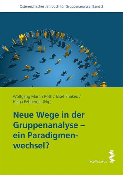 Neue Wege in der Gruppenanalyse – ein Paradigmenwechsel? Psychology