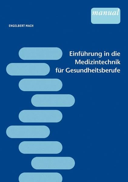 Einführung in die Medizintechnik für Gesundheitsberufe Medicine