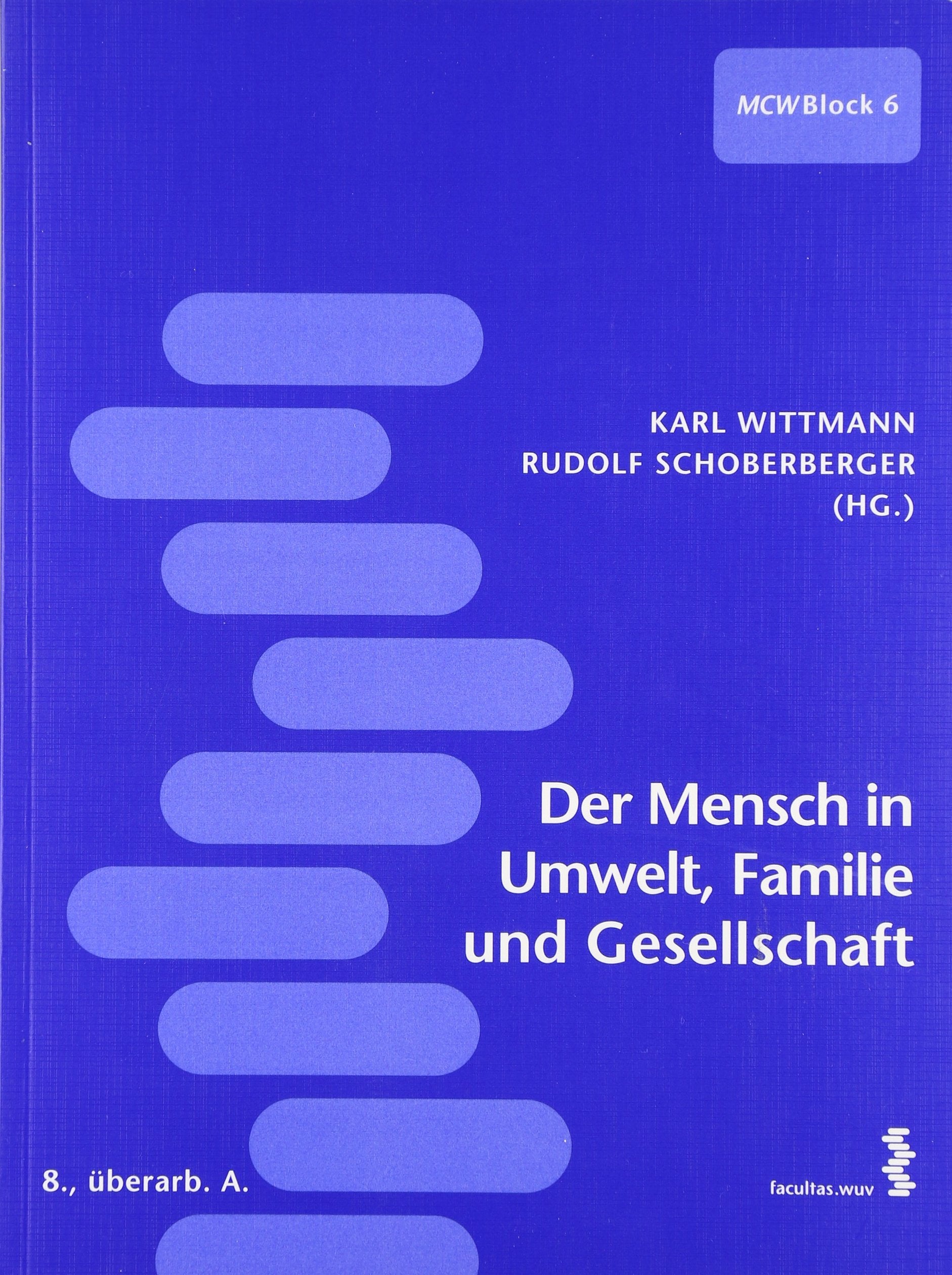 Der Mensch in Umwelt, Familie und Gesellschaft: Ein Lehr- und Arbeitsbuch für den ersten Studienabschnitt Medizin Medicine
