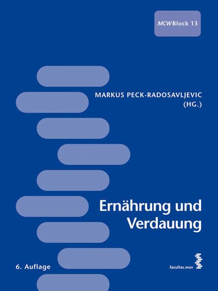 Ernährung und Verdauung: MCW - Block 13 Medicine