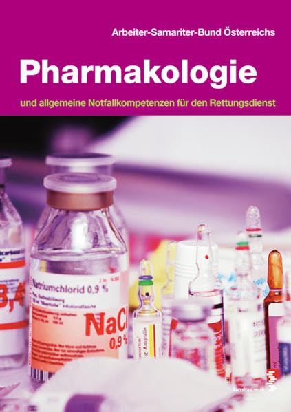 Pharmakologie und allgemeine Notfallkompetenzen für den Rettungsdienst Medicine
