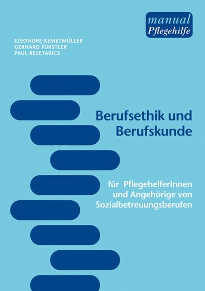 Berufsethik und Berufskunde für Pflegehilfe und Sozialbetreuungsberufe book