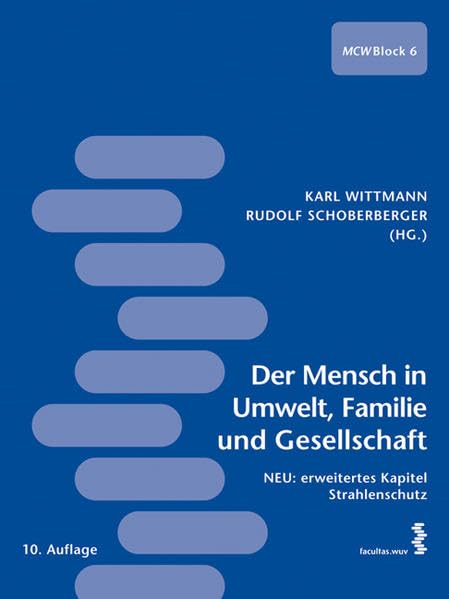 Der Mensch in Umwelt, Familie und Gesellschaft: Ein Lehr- und Arbeitsbuch für den ersten Studienabschnitt Medizin Medicine