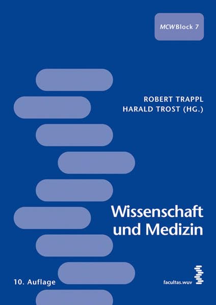 Wissenschaft und Medizin: Ein Lehrbuch für das erste Spezielle StudienModul (SSM1) Medicine