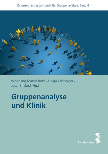 Gruppenanalyse und Klinik. Österreichisches Jahrbuch für Gruppenanalyse 6 Psychology
