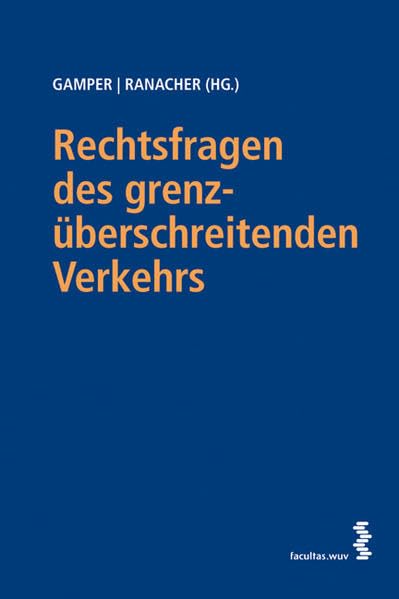 Rechtsfragen des grenzüberschreitenden Verkehrs Law