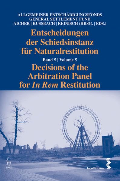 Entscheidungen der Schiedsinstanz für Naturalrestitution Band 5 Law