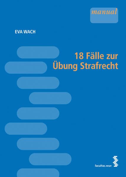 18 Fälle zur Übung Strafrecht Law