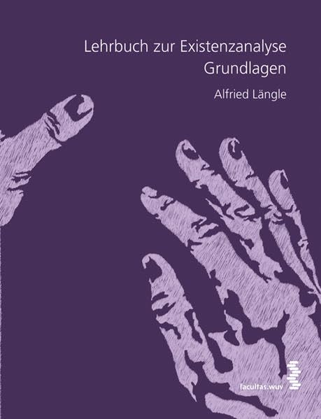 Lehrbuch zur Existenzanalyse: Grundlagen Business, Finance & Career