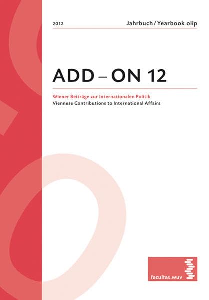 ADD-ON 12: 2012 Jahrbuch/yearbook oiip - Wiener Beiträge zur Internationalen Politik/Viennese Contributions to International Affairs: Power Transition and Diffusion Law