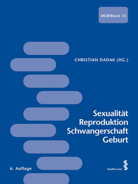 Sexualität, Reproduktion, Schwangerschaft, Geburt: MCW - Block 15 Medicine