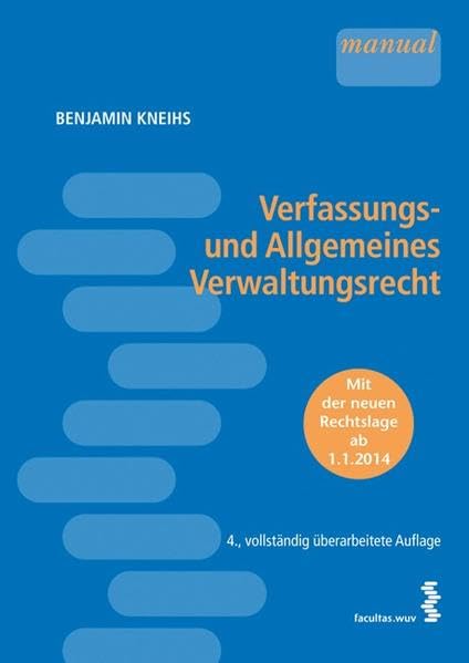 Verfassungs- und Allgemeines Verwaltungsrecht: Mit der neuen Rechtslage ab 1.1.2014 Law