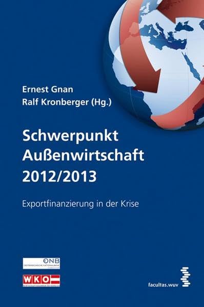 Schwerpunkt Außenwirtschaft 2012/2013: Exportfinanzierung in der Krise Law
