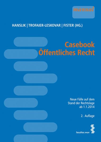 Casebook Öffentliches Recht . Neue Fälle auf dem Stand der Rechtslage ab 1.1.2014 Law