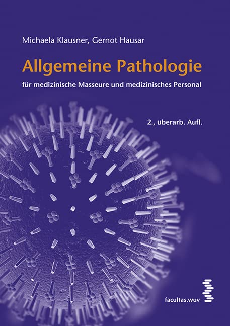 Allgemeine Pathologie für medizinische Masseure und medizinisches Personal Medicine