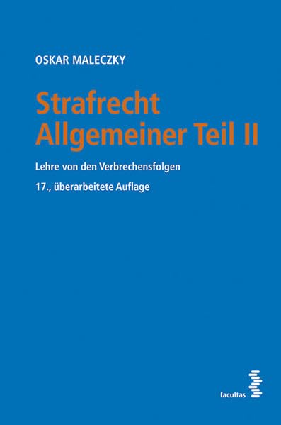 Strafrecht Allgemeiner Teil II Lehre von den Verbrechensfolgen ( österr. Recht) Law
